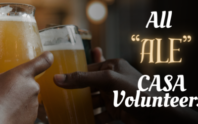 October 12 – All “Ale” CASA Volunteers
