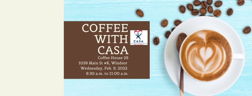 February 9 – Coffee with CASA at Coffee House 29 in Windsor